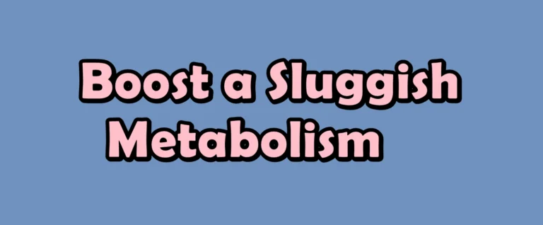 How to Boost a Sluggish Metabolism After 40 for Faster Belly Fat Loss
